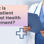 What is Outpatient Mental Health Treatment?