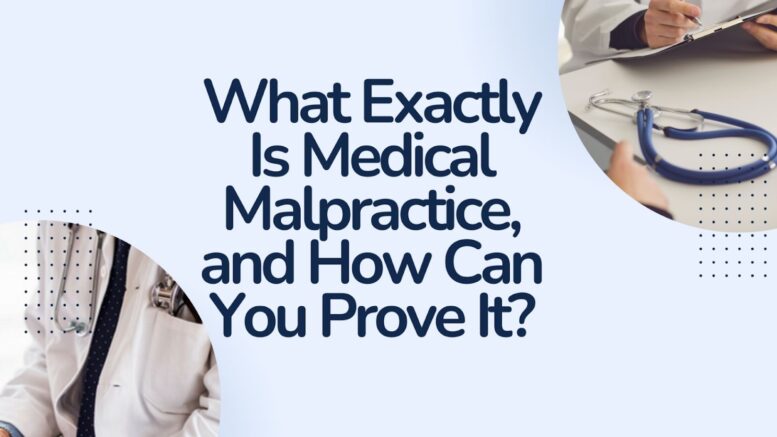 What Is Medical Malpractice
